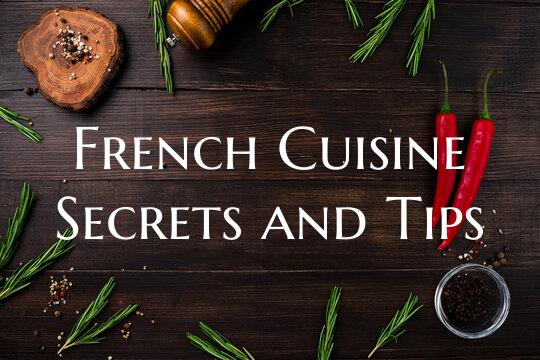 French Cuisine Secrets and T...