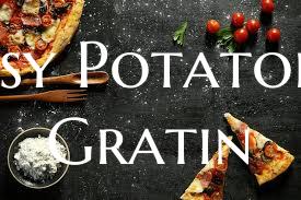 Cheesy Potatoes au Gratin