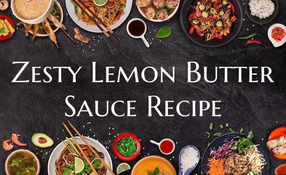 Zesty Lemon Butter Sauce Rec...